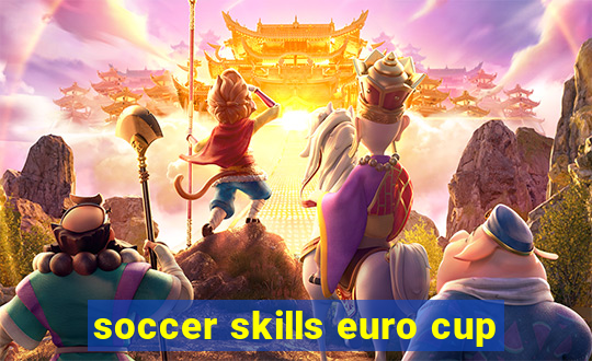 soccer skills euro cup